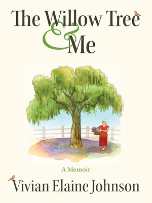 cover image of The Willow Tree and Me
